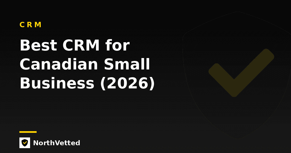 Best CRM for Canadian Small Business (2026)